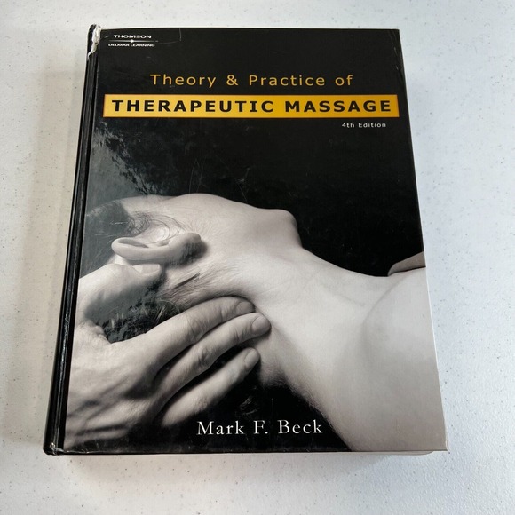 Theory & Practice of Therapeutic Massage (4th Edition) by Mark F. Beck Hardcover - Picture 1 of 11
